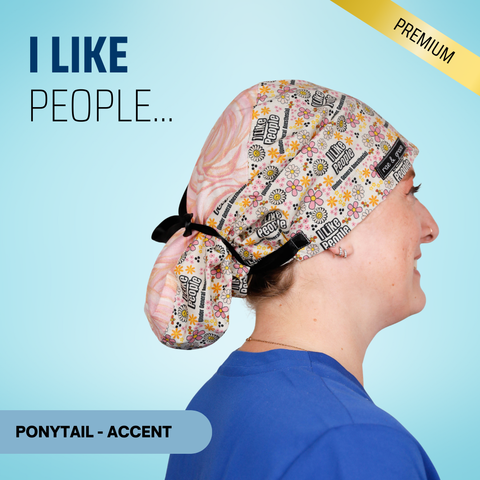 I Like People... - Scrub Cap - rae & grace - Ponytail - Accent Top