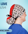 I Love Sushi - Scrub Cap - rae & grace - Ponytail - Accent Top