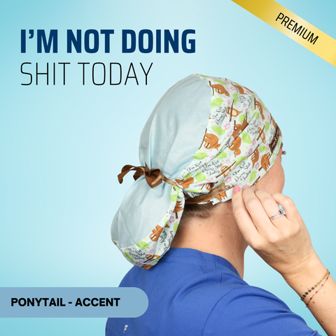 I'm Not Doing Shit Today - Scrub Cap - rae & grace - Ponytail - Accent Top