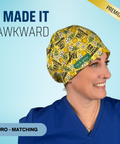 I Came, I Saw, I Made It Awkward - Scrub Cap - rae & grace - Euro - Matching Top