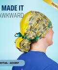 I Came, I Saw, I Made It Awkward - Scrub Cap - rae & grace - Ponytail - Accent Top
