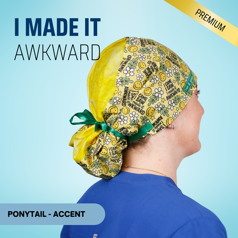 I Came, I Saw, I Made It Awkward - Scrub Cap - rae & grace - Ponytail - Accent Top