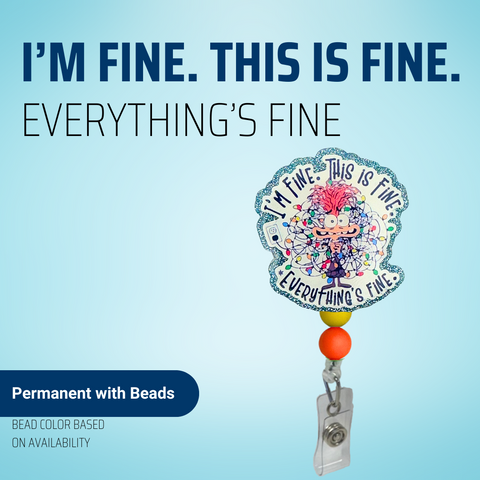 I'm Fine , This Is Fine, Everything Is Fine - Anxiety - Badge Reel