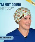 I'm Not Doing Shit Today - Scrub Cap - rae & grace - Euro - Matching Top