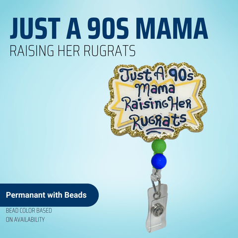 Just A 90s Mama Raising Her Rugrats - Badge Reel - rae & grace