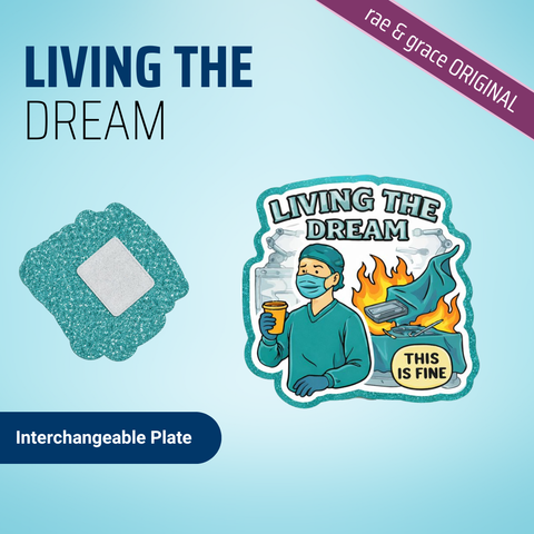 Living The Dream - Badge Reel - rae & grace - Interchangeable Plate Only