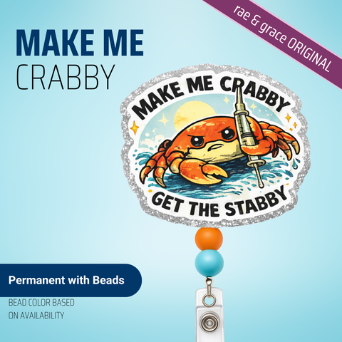 Make Me Crabby - Badge Reel - rae & grace - Permanent/Beads