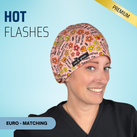 Hot Flashes Make Me Hormotional - Scrub Cap - rae & grace - Euro - Matching Top