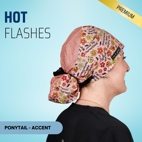 Hot Flashes Make Me Hormotional - Scrub Cap - rae & grace - Ponytail - Accent Top