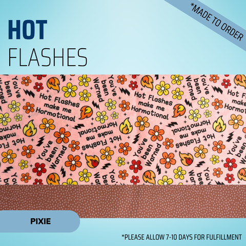 Hot Flashes Make Me Hormotional - Scrub Cap - rae & grace - Pixie - *Made to order
