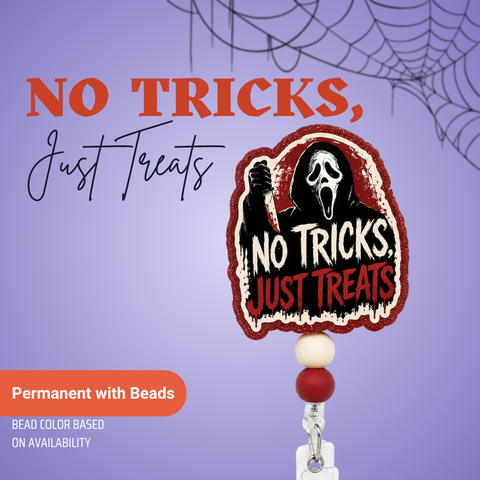 No Tricks, Just Treats - Badge Reel - rae & grace - Permanent/Beads