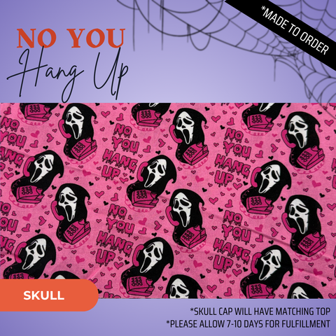 No You Hang Up - Scrub Cap - rae & grace - Skull Cap - *Made to order