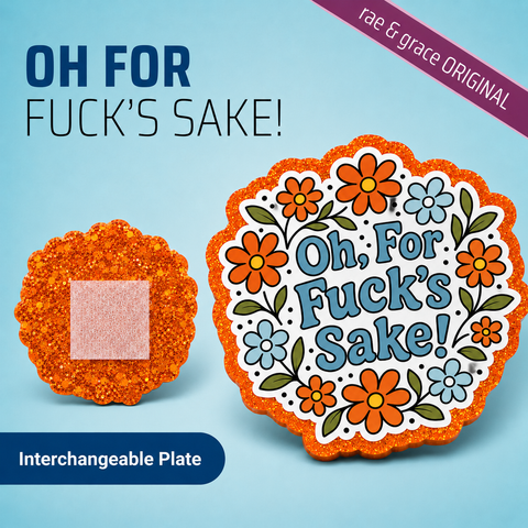 Oh For Fuck's Sake! - Badge Reel - rae & grace - Interchangeable Plate Only