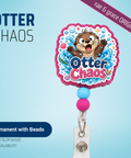 Otter Chaos - Badge Reel - rae & grace - Permanent/Beads