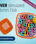 Over Stimulated Nurses Club - Badge Reel - rae & grace - Interchangeable Plate Only