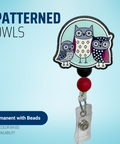 Patterned Owls - Badge Reel - rae & grace - Permanent/Beads