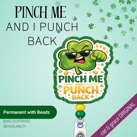 Pinch Me And I Punch Back - Badge Reel - rae & grace - Permanent/Beads