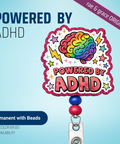 Powered by ADHD - Badge Reel - rae & grace - Permanent/Beads
