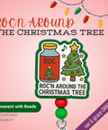 Roc N' Around The Christmas Tree - Badge Reel - rae & grace - Permanent/Beads