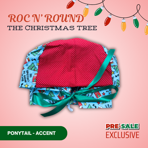 Roc N Round The Christmas Tree - Scrub Cap - rae & grace - Ponytail - Accent Top