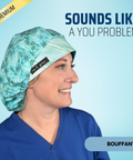 Sounds Like A You Problem - Scrub Cap - rae & grace - Bouffant