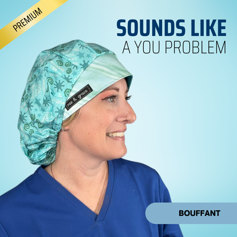 Sounds Like A You Problem - Scrub Cap - rae & grace - Bouffant