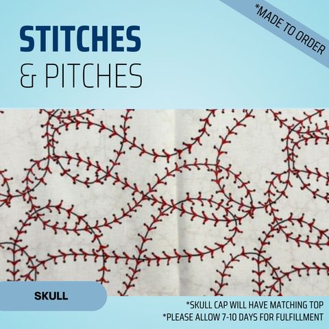 Stitches And Pitches - Scrub Cap - rae & grace - Skull Cap - *Made to order