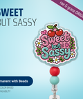 Sweet But Sassy - Badge Reel - rae & grace - Permanent/Beads