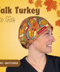 Talk Turkey To Me - Scrub Cap - rae & grace - Euro - Matching Top