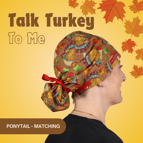 Talk Turkey To Me - Scrub Cap - rae & grace - Ponytail - Matching Top