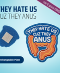 Hate Us Cuz They Anus - Badge Reel - rae & grace - Interchangeable Plate Only