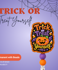 Trick Or Treat Yourself - Badge Reel - rae & grace - Permanent/Beads