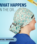 What Happens In The OR - Scrub Cap - rae & grace - Ponytail - Matching Top