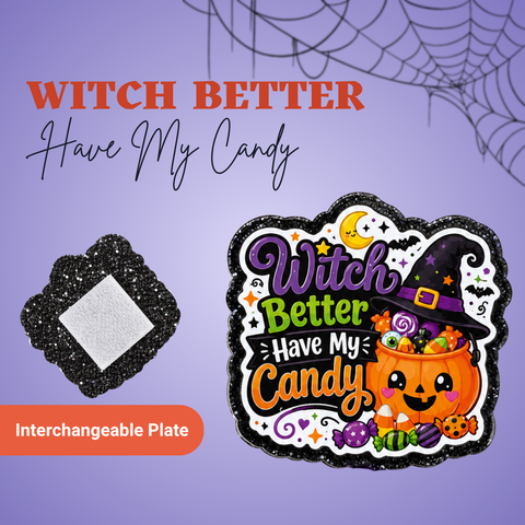 Witch Better Have My Candy - Badge Reel - rae & grace - Interchangeable Plate Only
