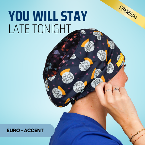 You Will Stay Late Tonight - Scrub Cap - rae & grace - Euro - Accent Top