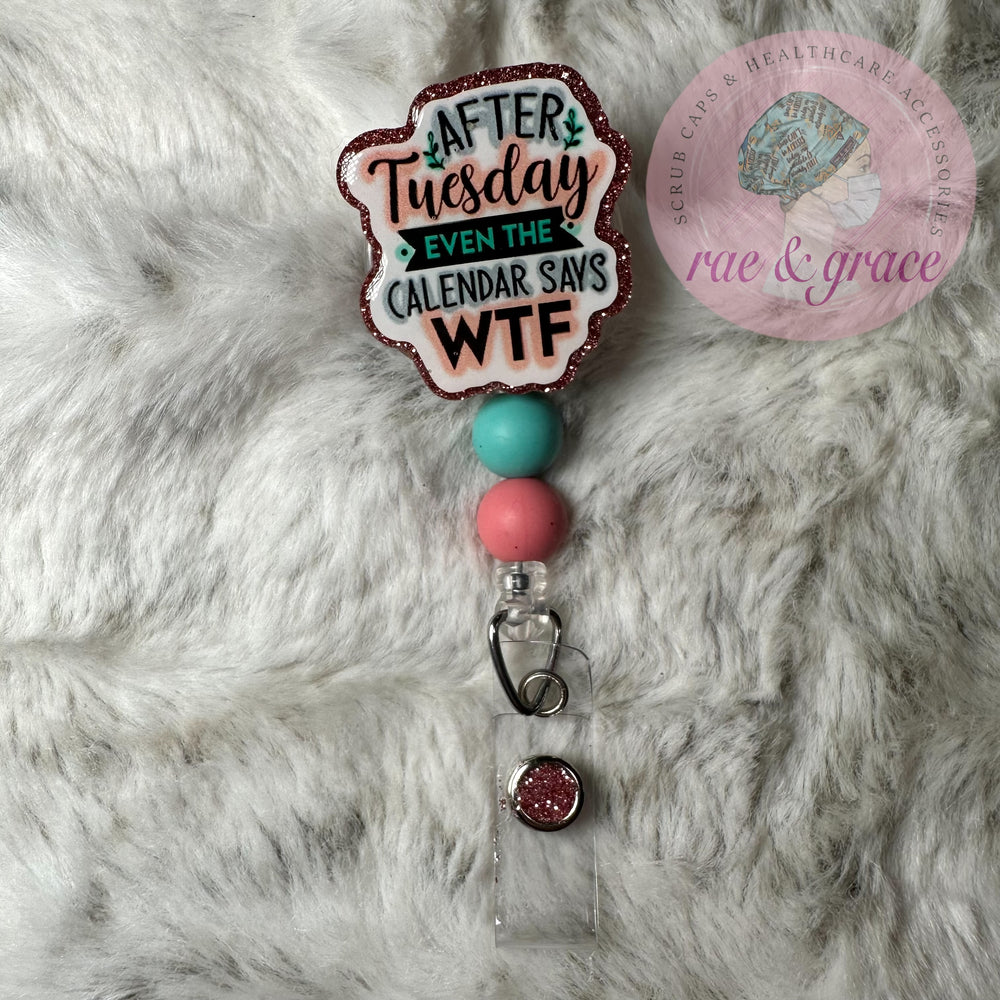 After Tuesday Even The Calendar Says WTF - Badge Reel