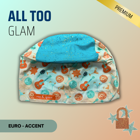 All Too Glam - Scrub Cap - rae & grace - Euro - Accent Top