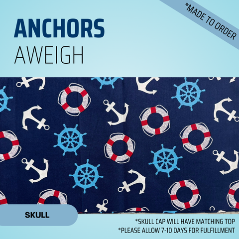 Anchors Aweigh  - Scrub Cap - rae & grace - Skull Cap - Made to order Please allow 7-10 days for fulfillment.