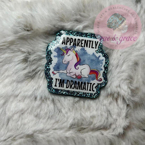 Apparently I'm Dramatic - Glitter Background - Badge Reel