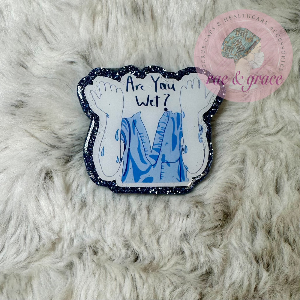 Are You Wet? - Badge Reel