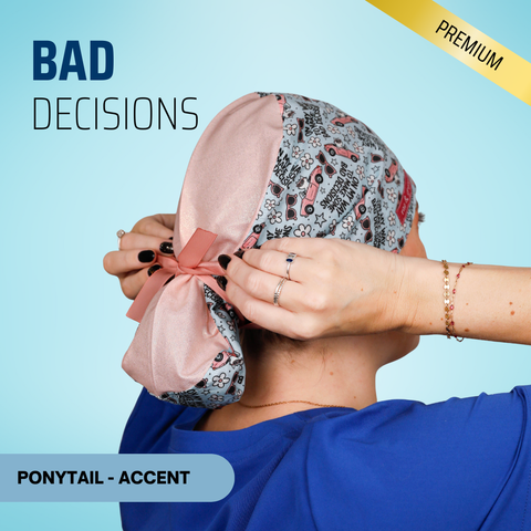 On My Way To Make Some Bad Decisions - Scrub Cap - rae & grace - Ponytail - Accent Top