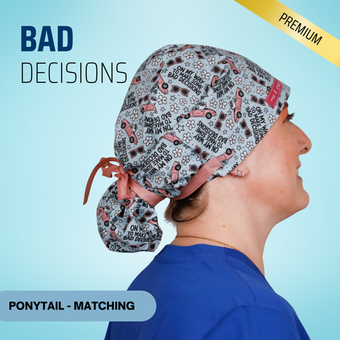 On My Way To Make Some Bad Decisions - Scrub Cap - rae & grace - Ponytail - Matching Top