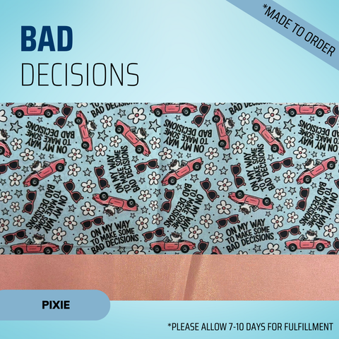 On My Way To Make Some Bad Decisions - Scrub Cap - rae & grace - Pixie - *Made to order