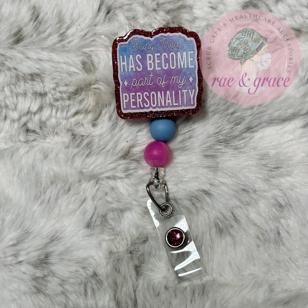 Being Tired Has Become Part Of My Personality - Badge Reel