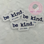 be kind.. of a bitch - Glitter Sticker