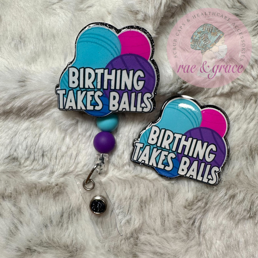 Birthing Takes Balls - Badge Reel
