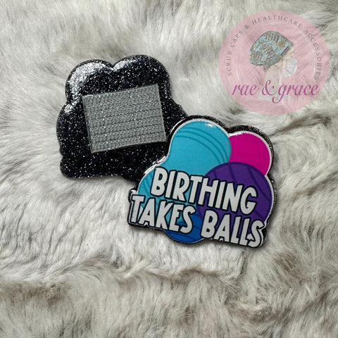 Birthing Takes Balls - Badge Reel