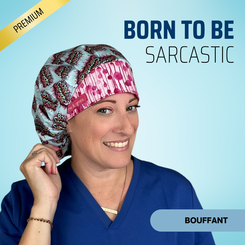 Born To Be Sarcastic - Scrub Cap - rae & grace - Bouffant