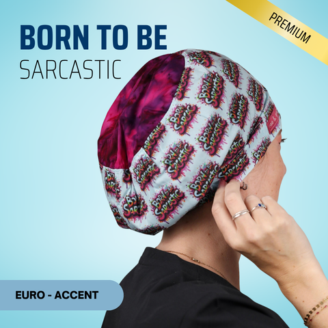 Born To Be Sarcastic - Scrub Cap - rae & grace - Euro - Accent Top