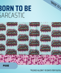 Born To Be Sarcastic - Scrub Cap - rae & grace - Pixie - Made to order Please allow 7-10 days for fulfillment.